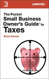 The Pocket Small Business Owner s Guide to Taxes