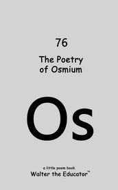 The Poetry of Osmium