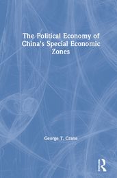 The Political Economy of China s Economic Zones