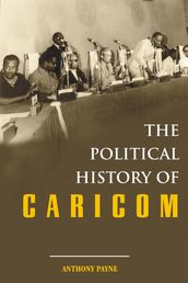 The Political History of CARICOM