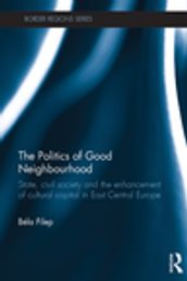 The Politics of Good Neighbourhood