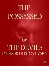 The Possessed or The Devils (Illustrated)