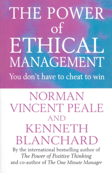 The Power Of Ethical Management - Kenneth Blanchard - Norman Vincent Peale