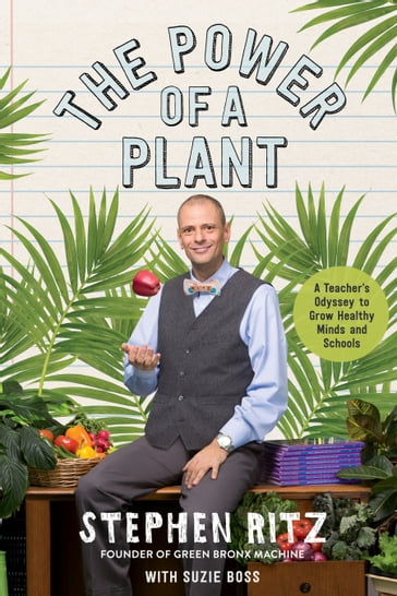 The Power of a Plant - Stephen Ritz - Suzie Boss
