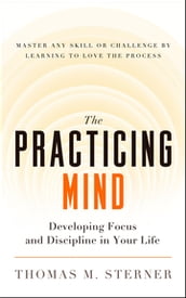 The Practicing Mind