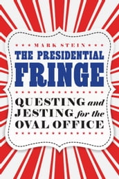 The Presidential Fringe
