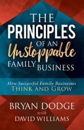 The Principles of an Unstoppable Family Business