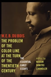 The Problem of the Color Line at the Turn of the Twentieth Century