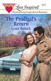 The Prodigal s Return (Mills & Boon Love Inspired)