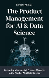 The Product Management for AI & Data Science