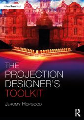 The Projection Designer s Toolkit