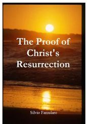 The Proof of Christ s Resurrection