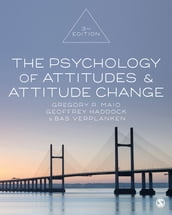 The Psychology of Attitudes and Attitude Change