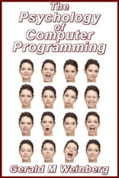 The Psychology of Computer Programming: Silver Anniversary eBook Edition