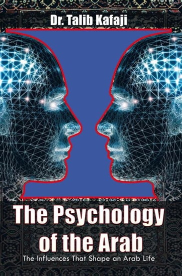 The Psychology of the Arab - Dr. Talib Kafaji