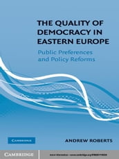 The Quality of Democracy in Eastern Europe