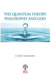 The Quantum Theory, Philosophy and God