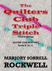 The Quilters Club Triple Stitch: The Third Anthology