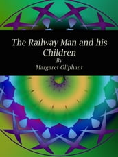 The Railway Man and his Children