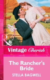 The Rancher s Bride (Mills & Boon Vintage Cherish)