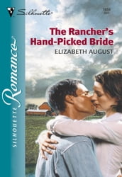 The Rancher s Hand-Picked Bride (Mills & Boon Silhouette)