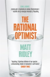 The Rational Optimist: How Prosperity Evolves