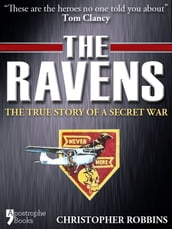 The Ravens: The True Story Of A Secret War In Laos, Vietnam