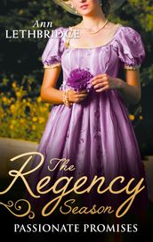 The Regency Season: Passionate Promises: The Duke s Daring Debutante / Return of the Prodigal Gilvry