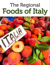The Regional Foods of Italy