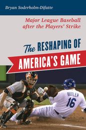 The Reshaping of America s Game