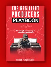 The Resilient Producers Playbook