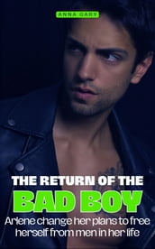 The Return of The Bad Boy: Arlene change her plans to free herself from men in her life