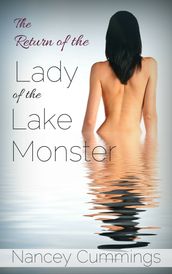 The Return of the Lady of the Lake Monster