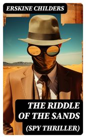 The Riddle of the Sands (Spy Thriller)