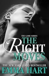 The Right Moves (The Game, #3)