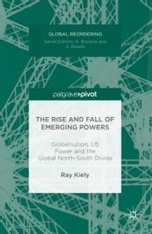 The Rise and Fall of Emerging Powers