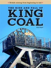 The Rise and Fall of King Coal