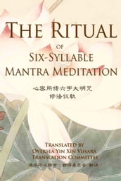 The Ritual of Six-Syllable Mantra Meditation