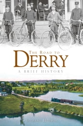 The Road to Derry: A Brief History