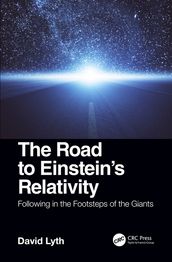 The Road to Einstein s Relativity