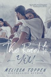 The Road to You