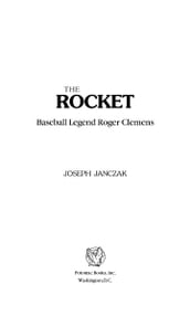 The Rocket: Baseball Legend Roger Clemens