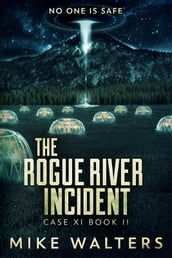 The Rogue River Incident - Case IX Book II