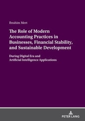 The Role of Modern Accounting Practices in Businesses, Financial Stability, and Sustainable Development