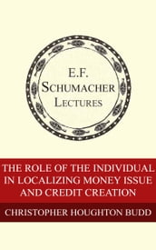 The Role of the Individual in Localizing Money Issue and Credit Creation