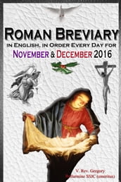 The Roman Breviary: in English, in Order, Every Day for November & December 2016