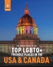 The Rough Guide to the Top LGBTQ+ Friendly Places in the USA & Canada