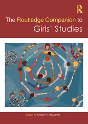 The Routledge Companion to Girls  Studies