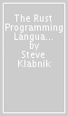 The Rust Programming Language: 2nd Edition