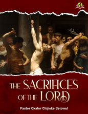 The Sacrifices of the Lord